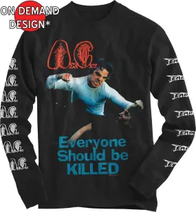 Anal Cunt "Everyone Should Be Killed" Long Sleeve T shirt